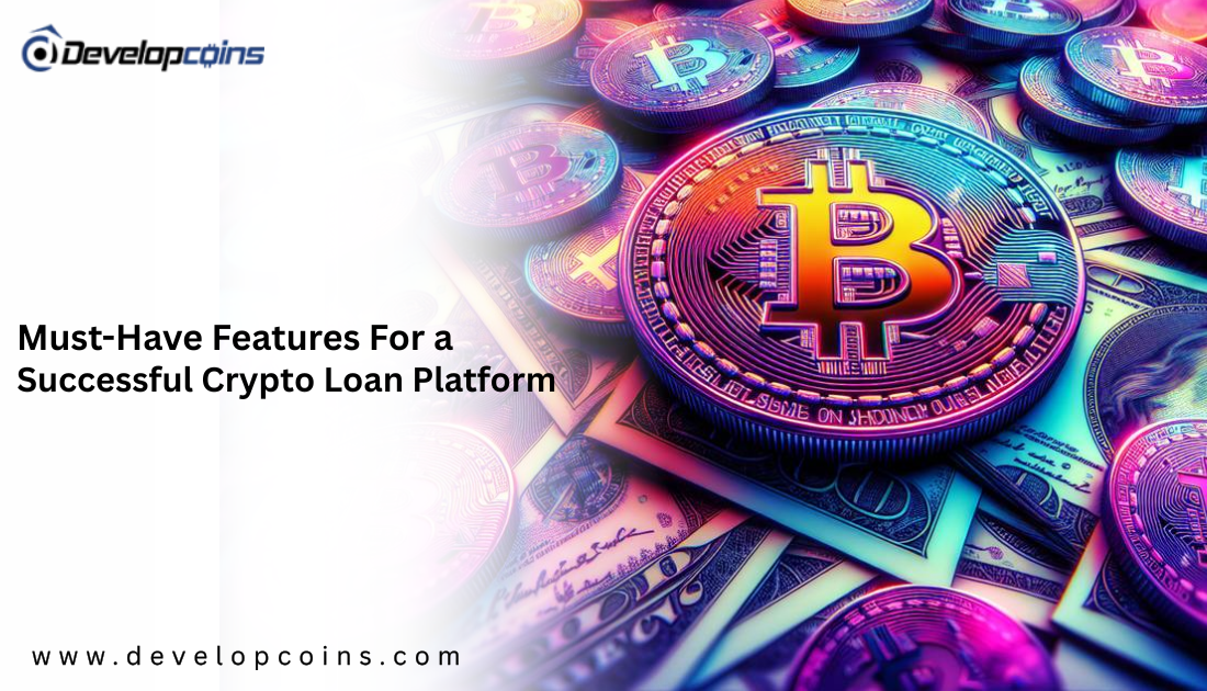 Must-Have Features for a Successful Crypto Loan Platform